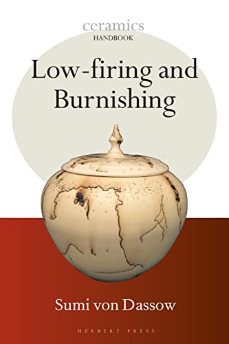 Sumi von Dassow - Low-firing and Burnishing - New Paperback