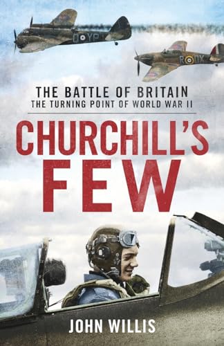 Willis - Churchill's Few: The Battle of Britain - New paperback or sof