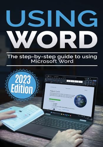 Wilson - Using Microsoft Word - 2023 Edition  The Step-by-step Guide t