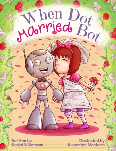 Williamson - When Dot Married Bot - New paperback or softback