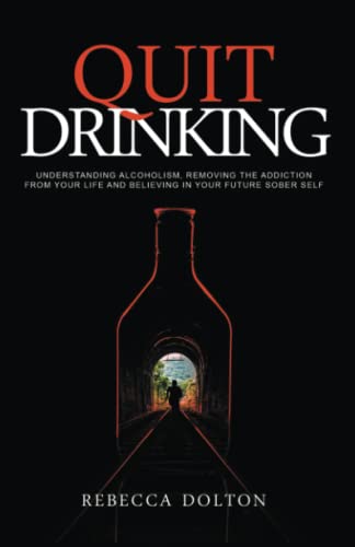 Dolton - Quit Drinking  Understanding alcoholism, removing the addicti