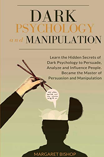 Bishop - Dark Psychology and Manipulation: Learn the hidden secrets of