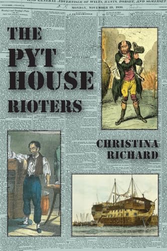 Richard - Pythouse Rioters  from Tisbury to Tasmania - New paperback o