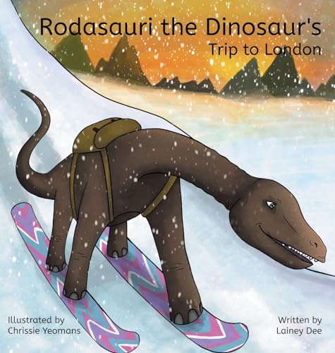 D - Rodasauri the Dinosaur's Trip to London (2nd Edition) - New hardba