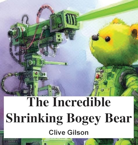 Gilson - Incredible Shrinking Bogey Bear - New hardback or cased book