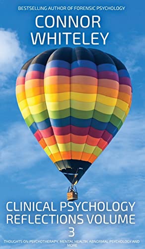 Whiteley - Clinical Psychology Reflections Volume 3: Thoughts On Psych
