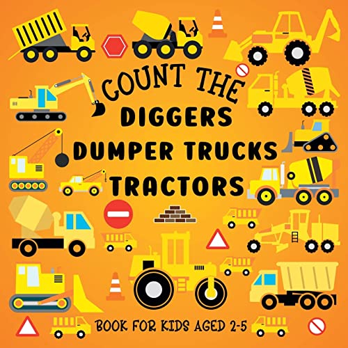 Hoffman - Count The Diggers, Dumper Trucks, Tractors  Book For Kids Ag