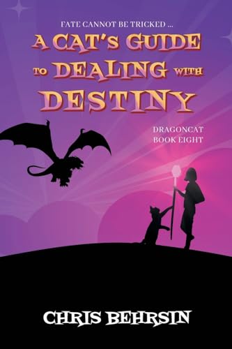 Behrsin - A Cat's Guide to Dealing with Destiny - New paperback or sof