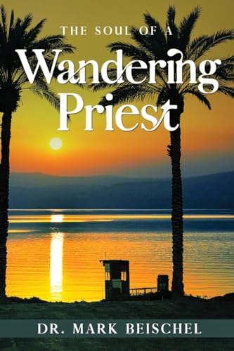 Beischel - Soul of a Wandering Priest - New paperback or softback