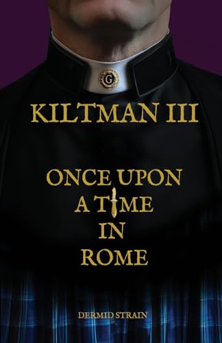 Strain - Kiltman III: Once Upon a Time in Rome - New paperback or soft
