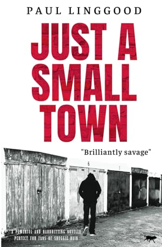 Linggood - Just A Small Town  A powerful and hard hitting novella perf