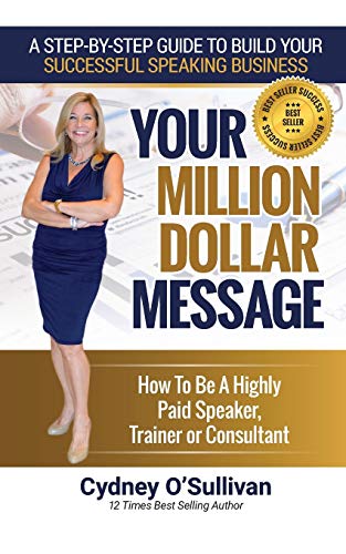 Cydney O'Sulliva - Your Million Dollar Message : How to Be a Highl