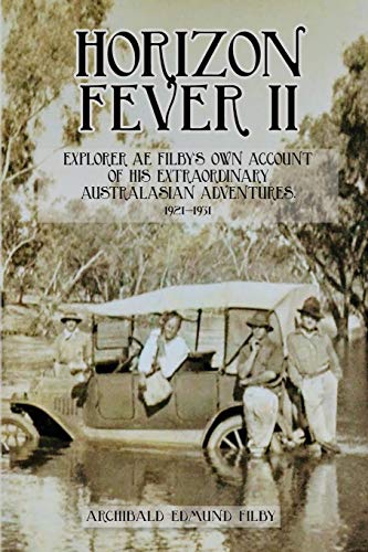 Filby - Horizon Fever II  Explorer  's own account of his extraordinar