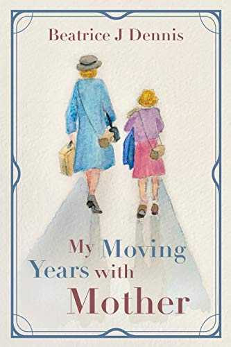 Dennis - My Moving Years with Mother - New paperback or softback