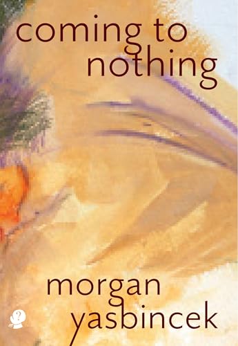 Yasbincek - Coming to Nothing - New paperback or softback