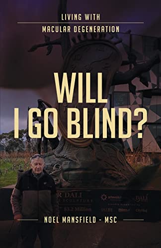 Mansfield - Will I Go Blind: Living with Macular Degeneration - New pa