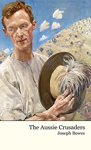 Bowes - Aussie Crusaders: with Allenby in Palestine - New hardback or