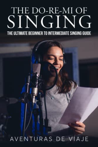 Viaj - Do-Re-Mi of Singing  The Ultimate Beginner to Intermediate Sing