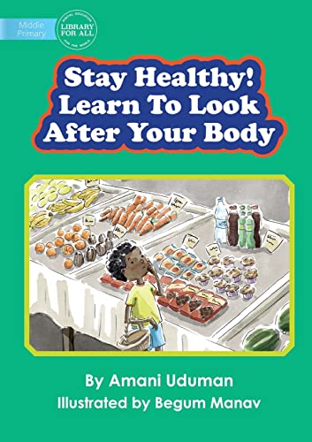 Uduman - Stay Healthy! Learn To Look After Your Body - New paperback o