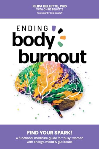 Bellett - Ending Body Burnout: Find Your Spark - New paperback or soft