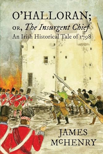 McHenry - O'Halloran  or, The Insurgent Chief  An Irish Historical Tal