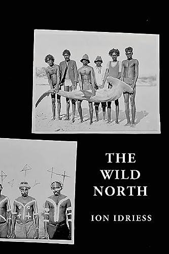 Idriess - Wild North - New paperback or softback