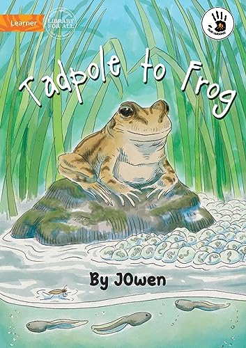 JOwen - Tadpole to Frog - Our Yarning - New paperback or softback