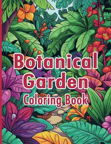 CS Colors - Botanical Garden Coloring Book: A Serene Journey Through N