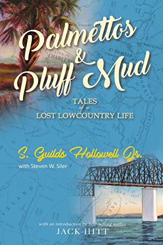 Hollowell - Palmettos & Pluff Mud: Tales of a Lost Lowcountry Life - N