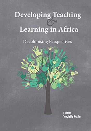 Msila - Developing Teaching and Learning in Africa  Decolonising Persp