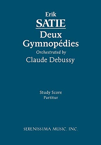 Sati - Deux Gymnopedies  Study score - New paperback or softback