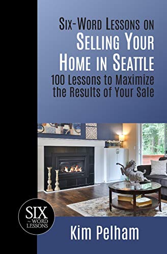 Pelham - Six-Word Lessons on Selling Your Home in Seattle  100 Lessons