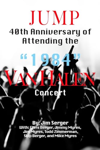 Serger - Jump  40th Anniversary of Attending the "1984" Van Halen Conc