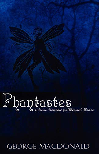MacDonald - Phantastes: A Faerie Romance for Men and Women - New paper