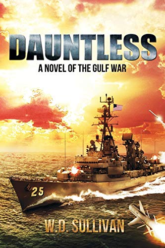 Sullivan - DAUNTLESS: A Novel of the Gulf War - New paperback or softb