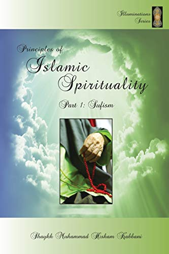 Kabbani - Principles of Islamic Spirituality, Part 1  Sufism - New pap