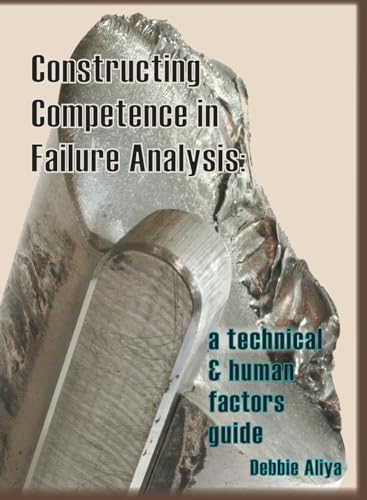 Aliya - Constructing Competence in Failure Analysis:  A Technical and