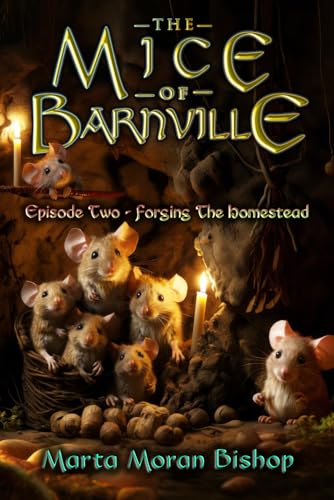 Walker - Mice of Barnville - Episode Two  Forging The Homestead - New