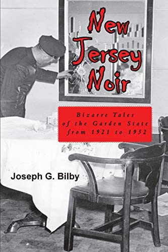 Bilby - New Jersey Noir: Bizarre Tales of the Garden State from 1921 t