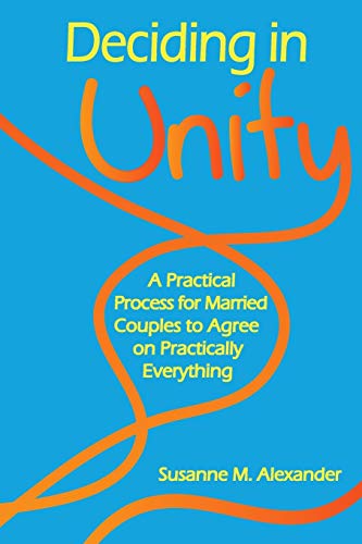 Alexander - Deciding in Unity: A Practical Process for Married Couples