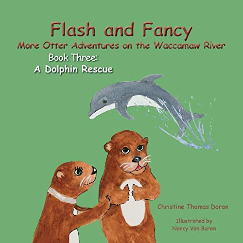 Doran - Flash and Fancy More Otter Adventures on the Waccamaw River Bo