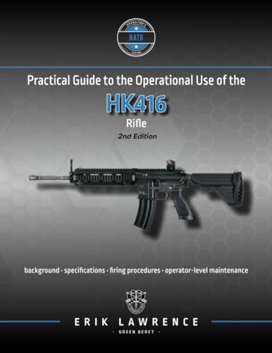Lawrenc - Practical Guide to the Operational Use of the HK416 - New pa