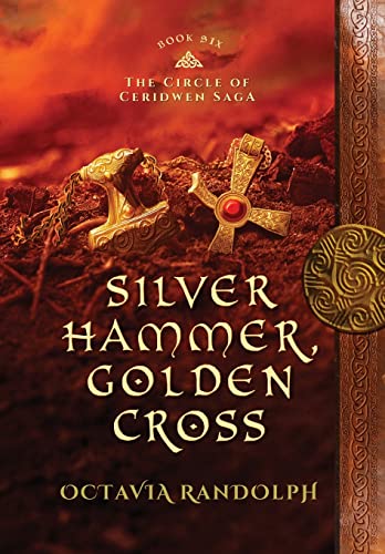 Randolp - Silver Hammer, Golden Cross: Book Six of The Circle of Cerid