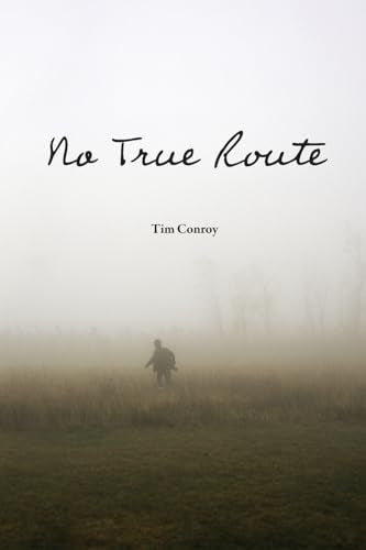 Conroy - No True Route - New paperback or softback