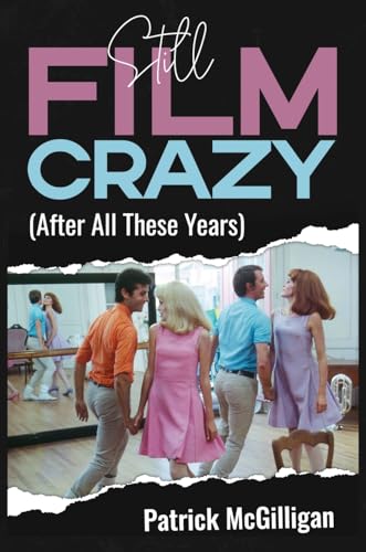 McGilligan - Still Film Crazy (After All These Years) - New hardback o