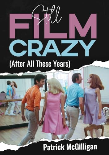 McGilligan - Still Film Crazy (After All These Years) - New paperback