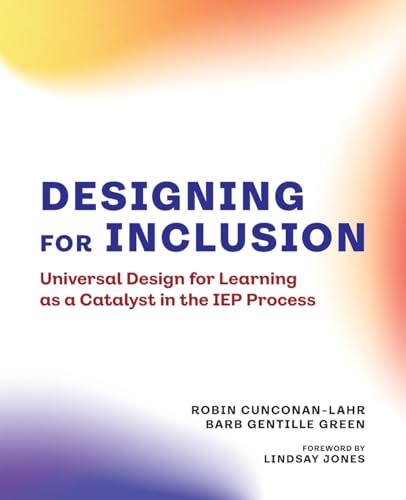 Cunconan-Lahr - Designing for Inclusion: Universal Design for Learning