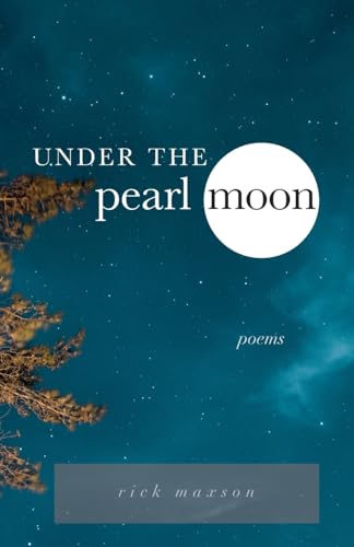 Maxson - Under the Pearl Moon  poems - New paperback or softback