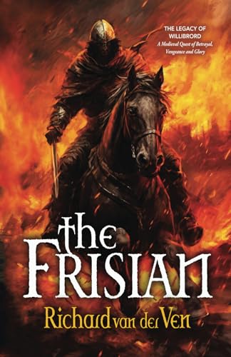 van der Ven - Frisian  The Legacy of Willibrord, A Medieval Quest of B