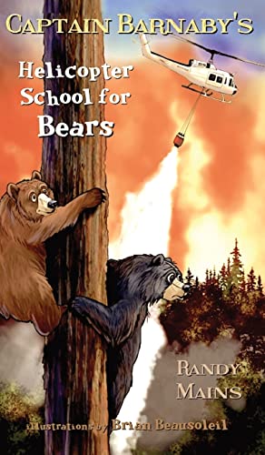 Mains - Captain Barnaby's Helicopter School For Bears - New hardback o